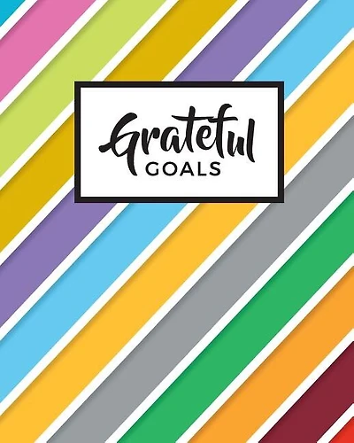 Grateful Goals: Journal Planner (Undated)