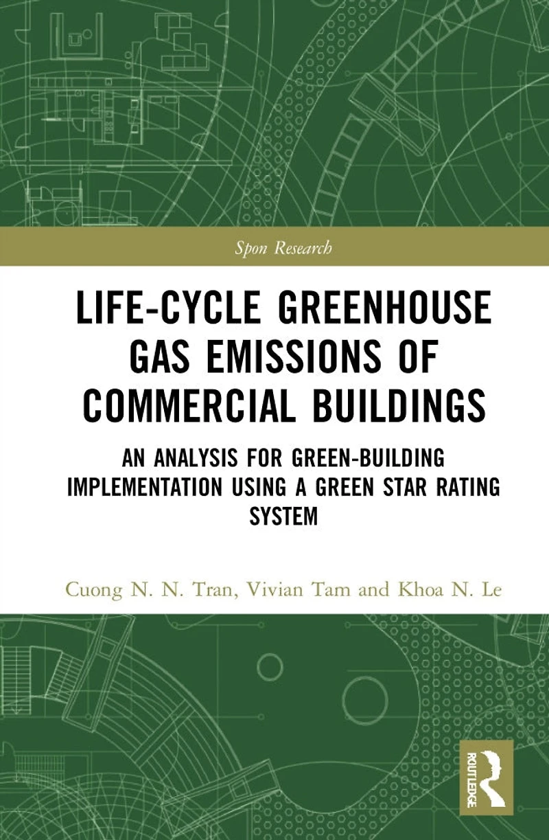 Life-Cycle Greenhouse Gas Emissions of Commercial Buildings: An Analysis for Green-Building Implementation Using A Green Star Rating System