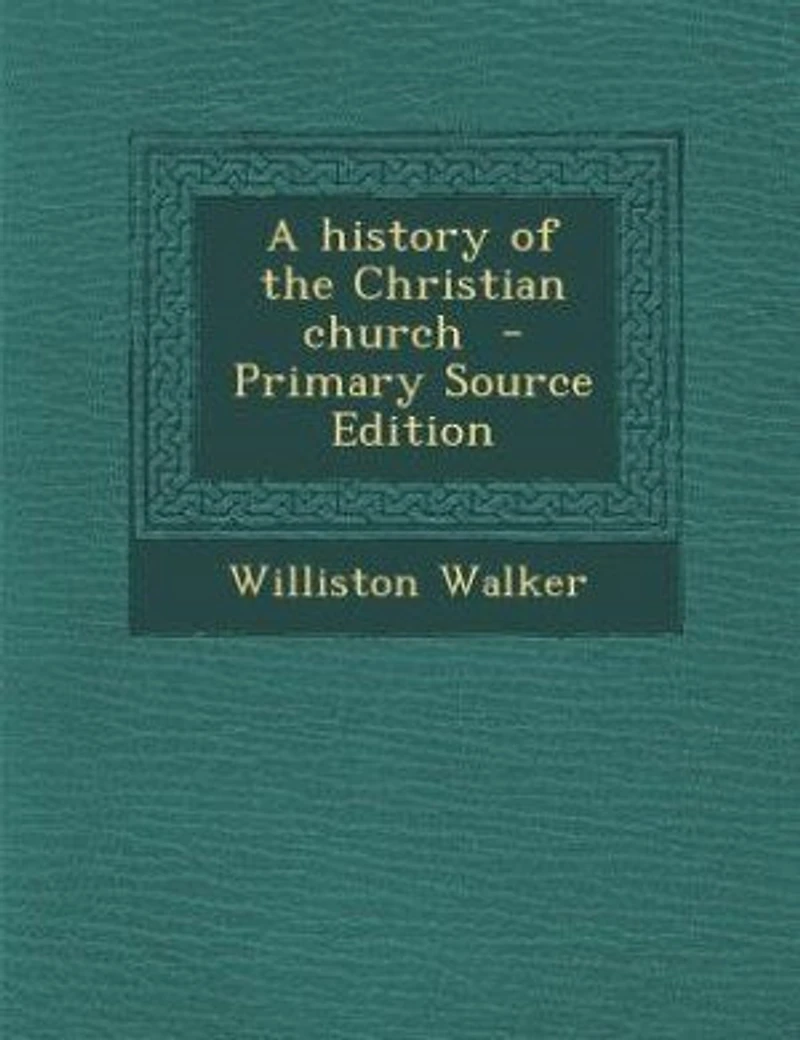 A history of the Christian church - Primary Source Edition