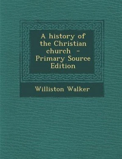 A history of the Christian church - Primary Source Edition