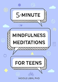 5-Minute Mindfulness Meditations for Teens