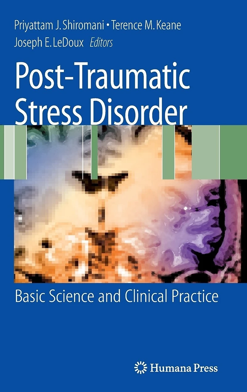 Post-Traumatic Stress Disorder: Basic Science and Clinical Practice