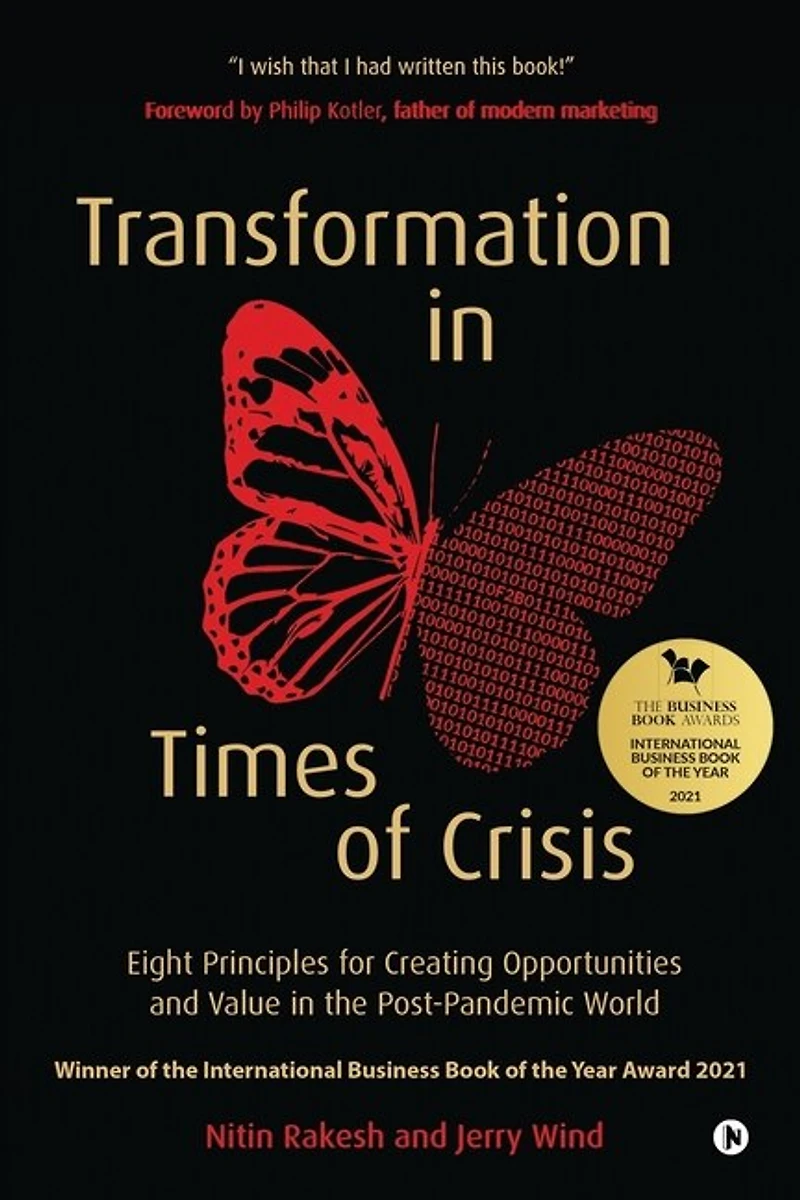 Transformation Times Of Crisis: Eight Principles For Creating Opportunities And Value The Post-pandemic World