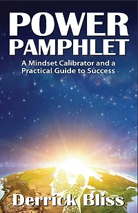 Power Pamphlet: A Mindset Calibrator and a Practical Guide to Success
