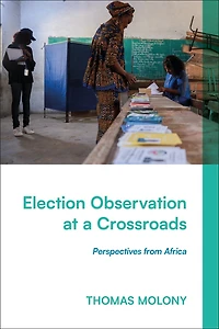 Election Observation at a Crossroads: Perspectives from Africa