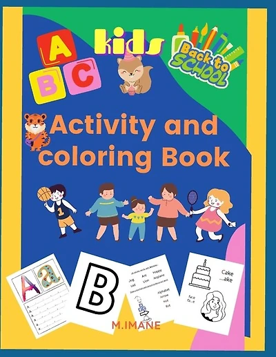 Activity and coloring book: fun abc activity and coloring book for kids ages from 3 to 6