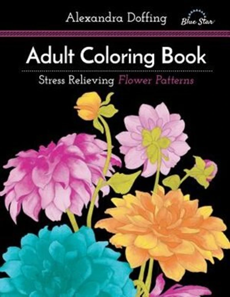 Adult Coloring Book: Stress Relieving Flower Patterns