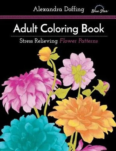 Adult Coloring Book: Stress Relieving Flower Patterns