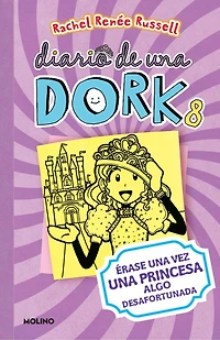 Érase una vez una princesa algo desafortunada / Dork Diaries: Tales from a Not-So-Happily Ever After