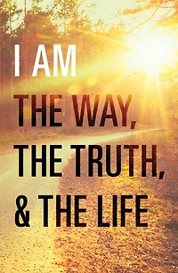 I Am The Way, The Truth, And The Life (pack Of 25)