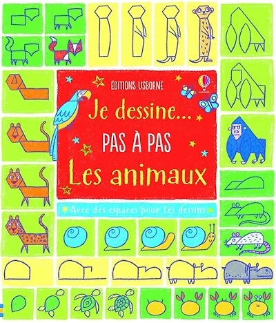 Je dessine... pas à pas les animaux