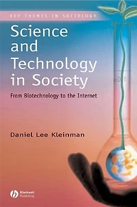 Science and Technology Society: From Biotechnology to the Internet