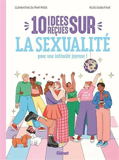 10 idées reçues sur la sexualité : pour une intimité joyeuse !: pour une intimité joyeuse !