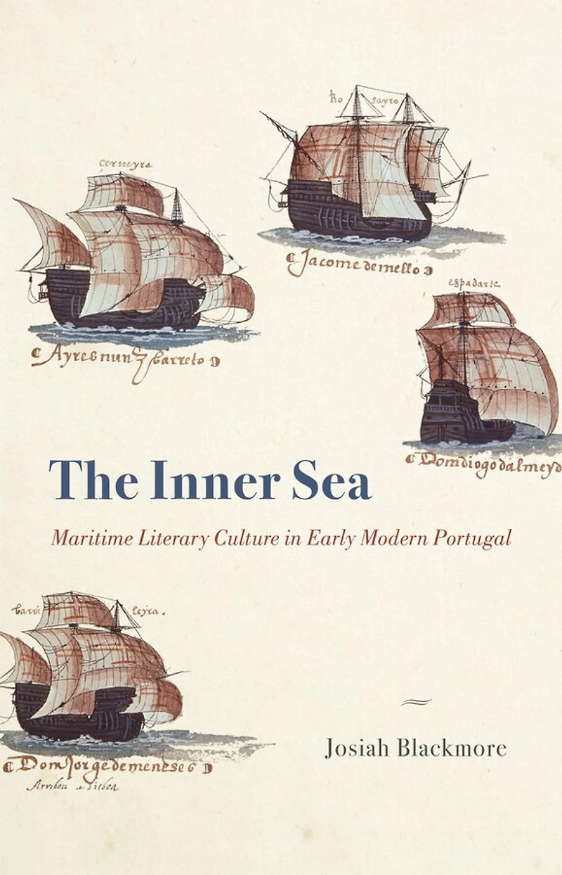 The Inner Sea: Maritime Literary Culture Early Modern Portugal