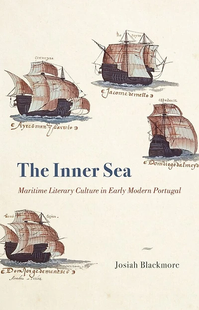 The Inner Sea: Maritime Literary Culture Early Modern Portugal