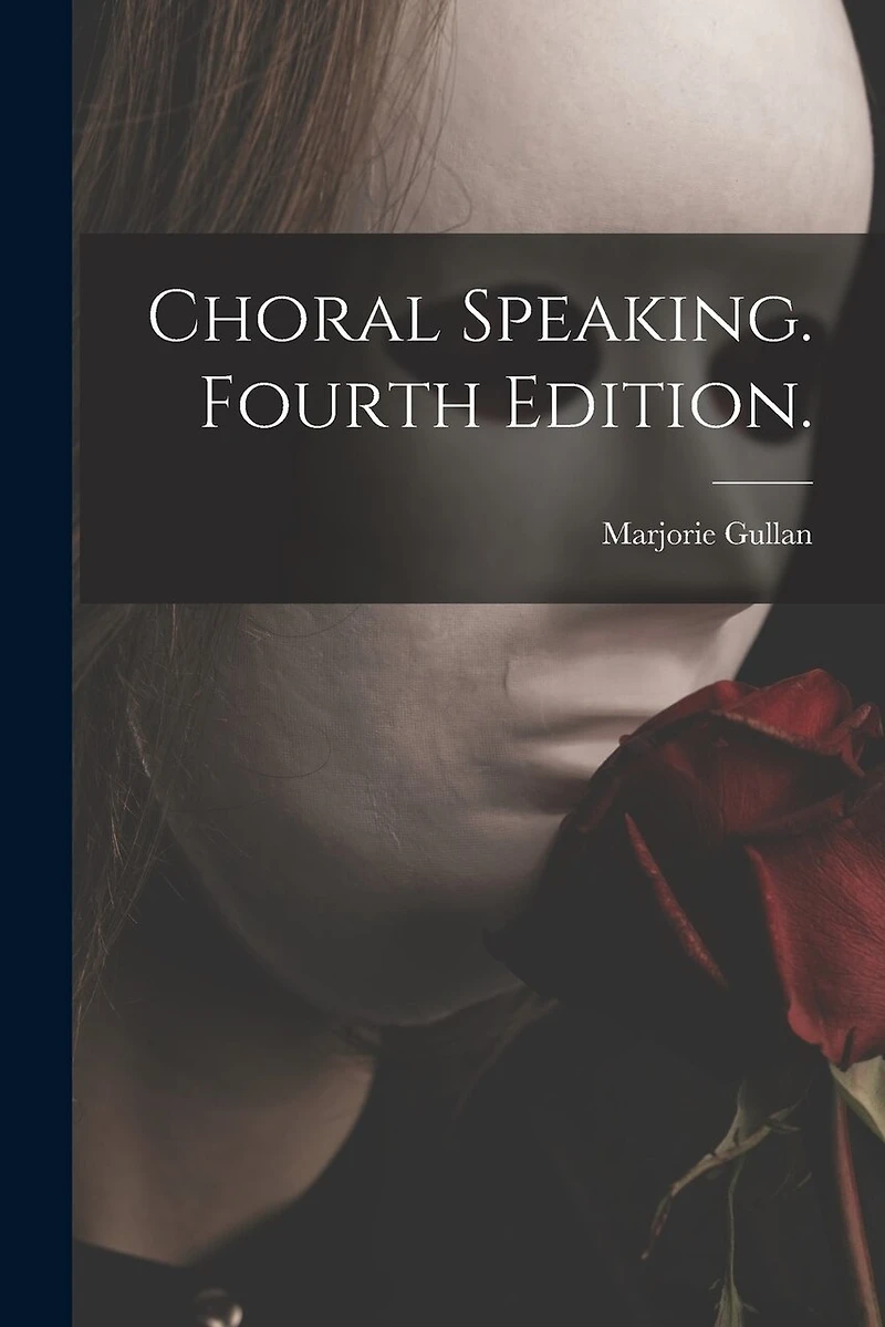 Choral Speaking. Fourth Edition.