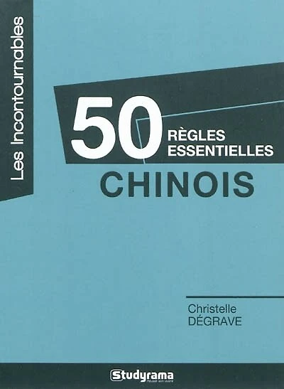 50 règles essentielles: chinois