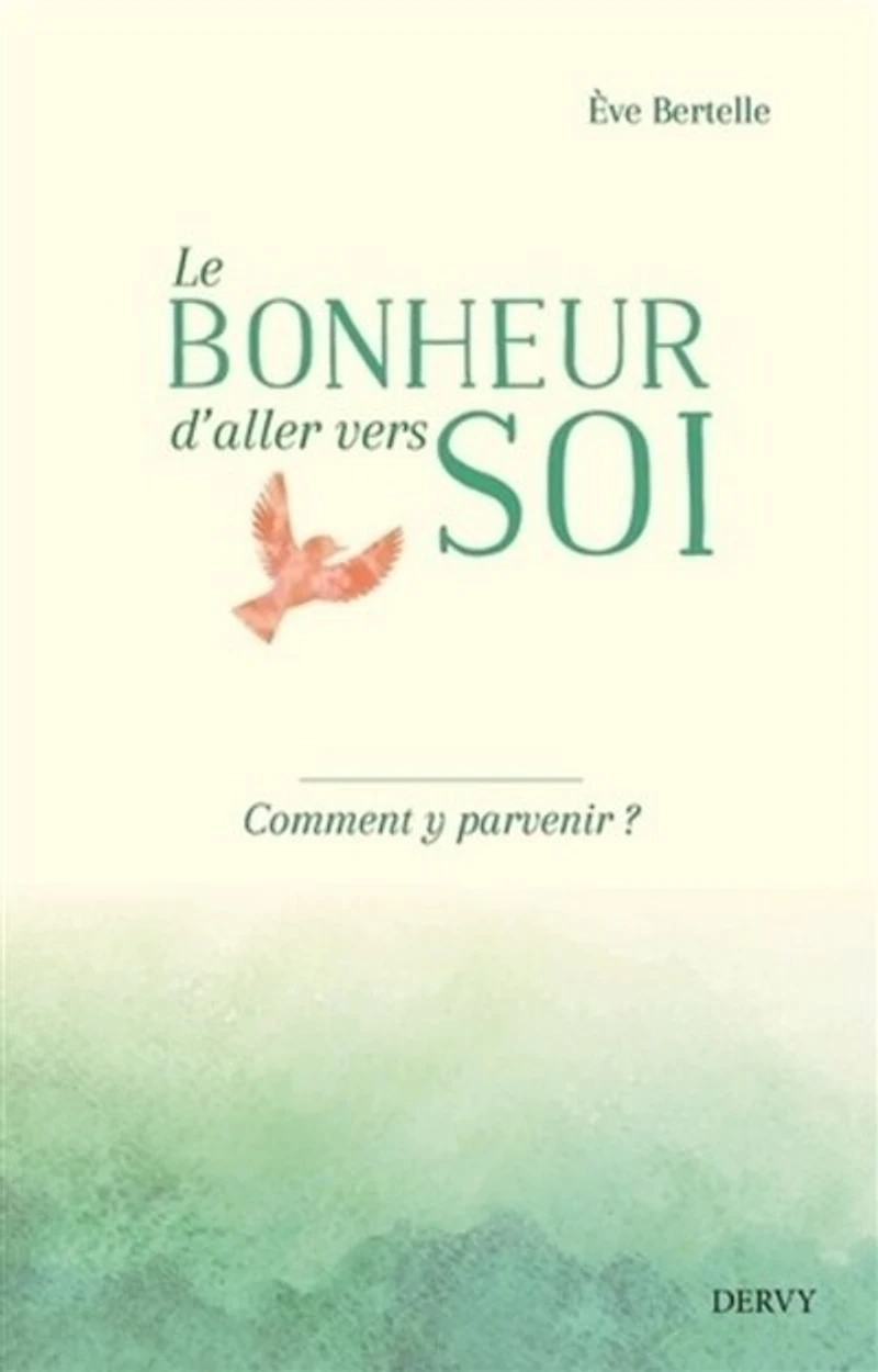 Le bonheur d'aller vers soi: comment y parvenir ?
