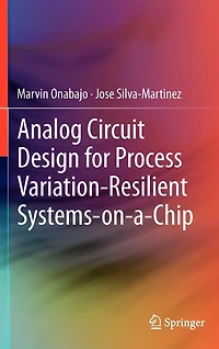 Analog Circuit Design for Process Variation-Resilient Systems-on-a-Chip