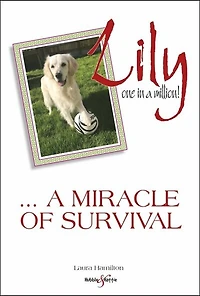 Lily: One In A Million: ... A Miracle Of Survival