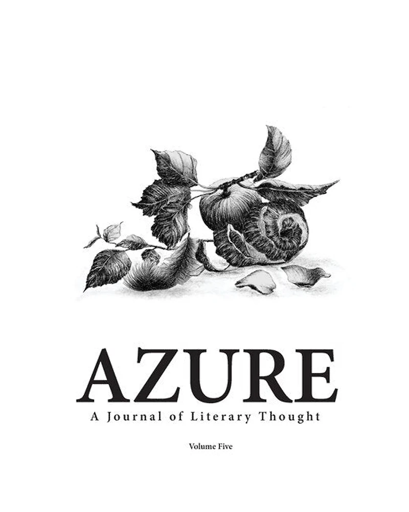 AZURE A Journal of Literary Thought (Vol. 5): A Journal of Literary Thought (Vol. 5)