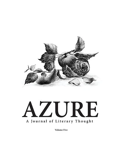 AZURE A Journal of Literary Thought (Vol. 5): A Journal of Literary Thought (Vol. 5)