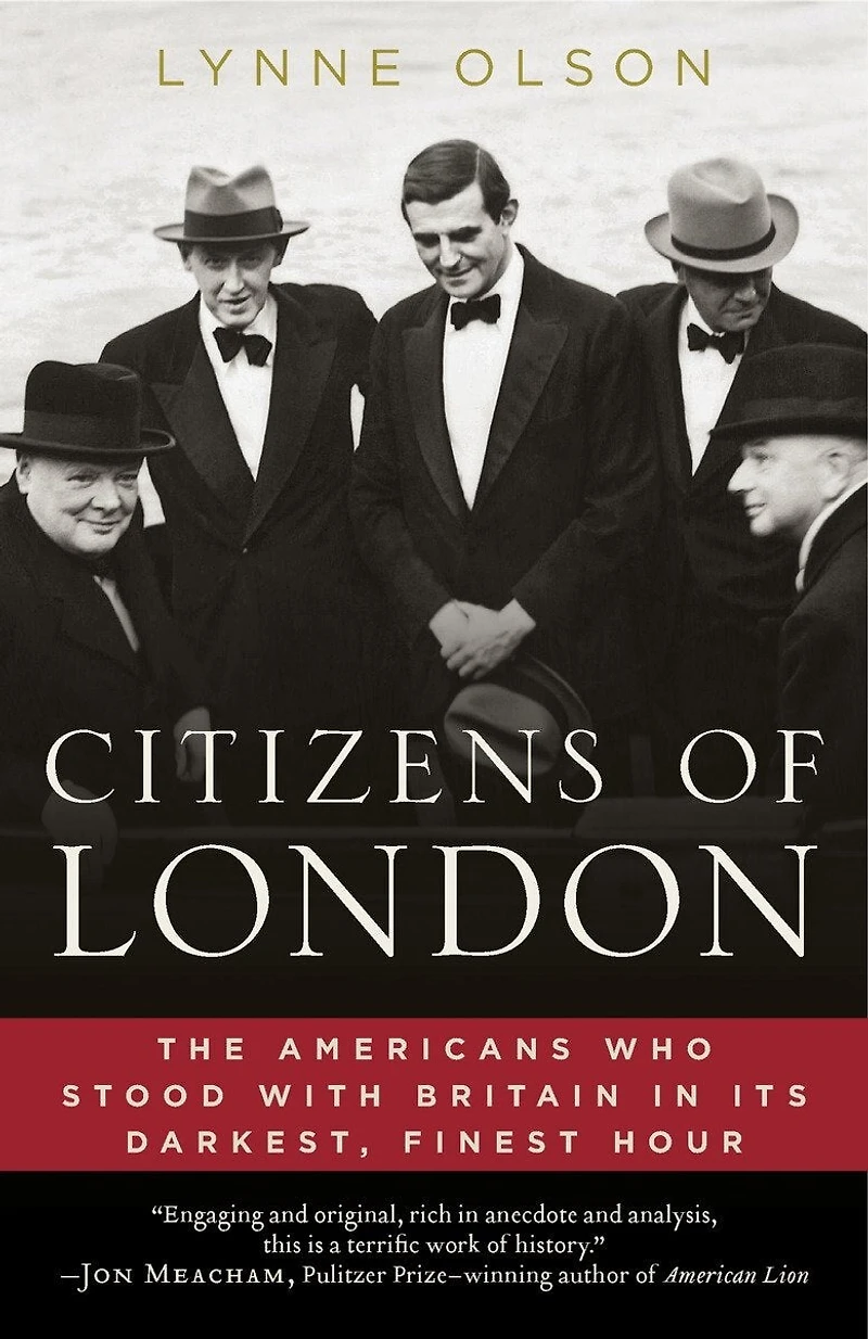 Citizens of London: How Britain was Rescued Its Darkest, Finest Hour