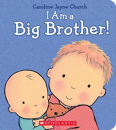 I Am a Big Brother! / ¡Soy un hermano mayor! (Scholastic Bilingual) (Bilingual edition)