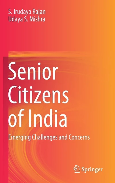 Senior Citizens Of India: Emerging Challenges And Concerns