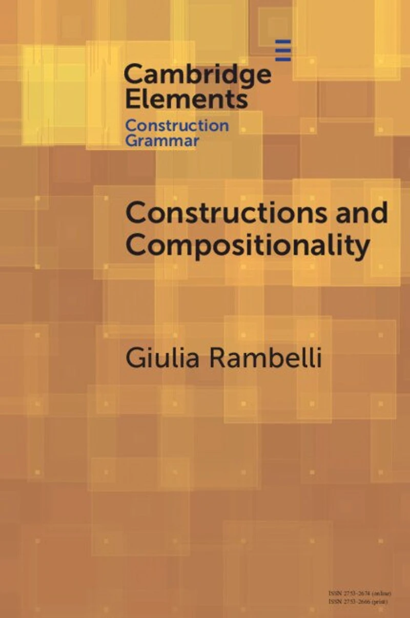 Constructions and Compositionality: Cognitive Computational Explorations