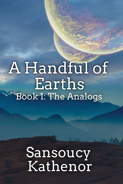 A Handful Of Earths Book 1: The Analogs