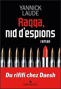 Raqqa, nid d'espions