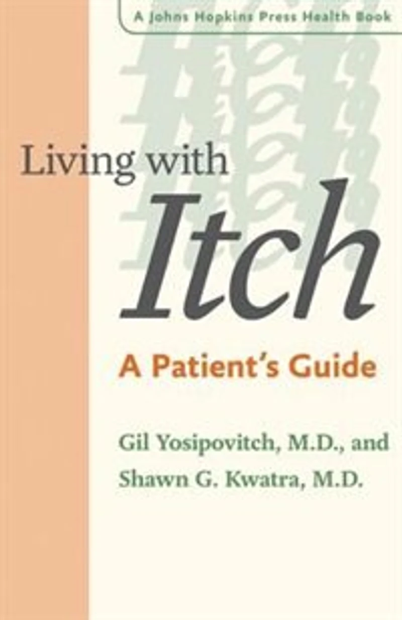 Living without Itch: Proven strategies and Treatments for Relief