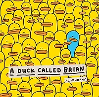 A Duck Called Brian