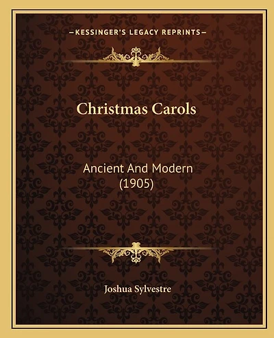 Christmas Carols: Ancient And Modern (1905)