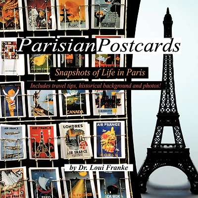 Parisian Postcards: Snapshots Of Life In Paris