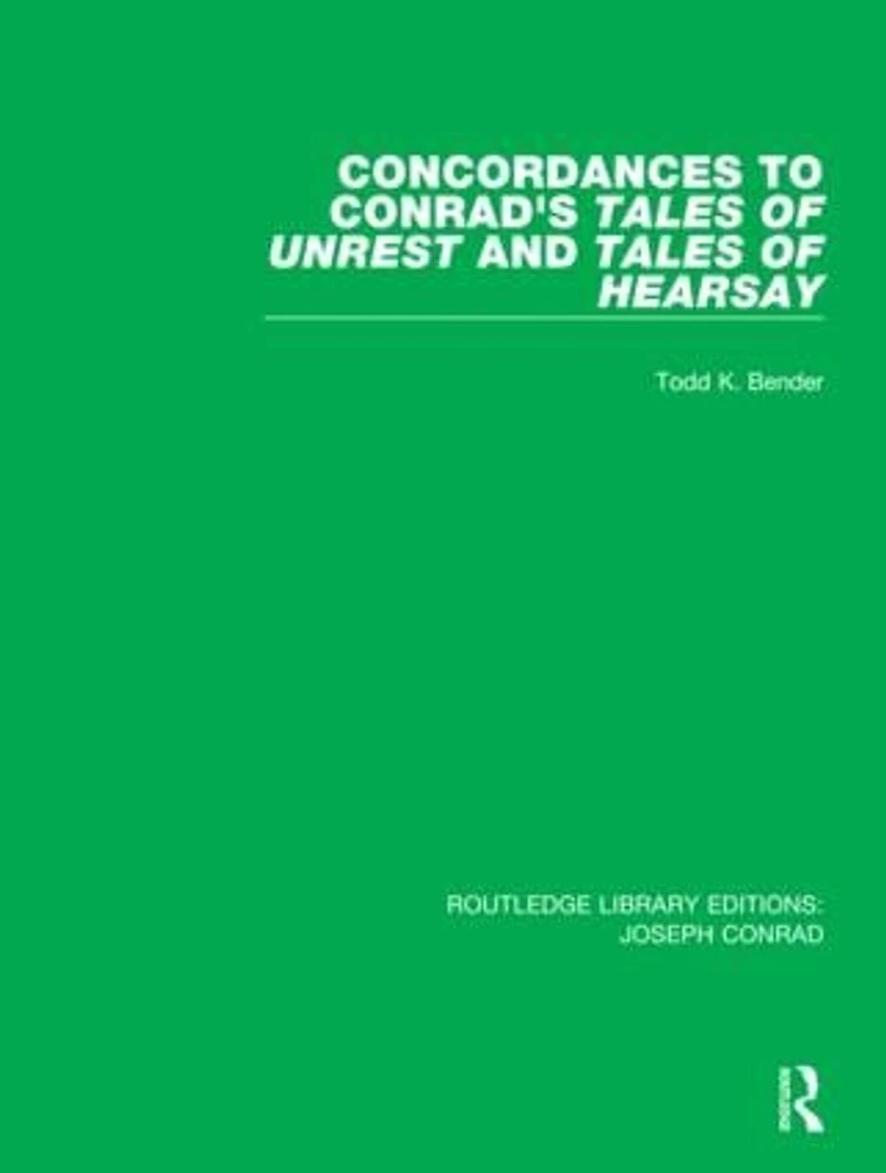 Concordances to Conrad's Tales of Unrest and Hearsay