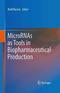 MicroRNAs as Tools Biopharmaceutical Production