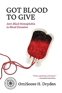 Got Blood to Give: Anti-Black Homophobia Donation
