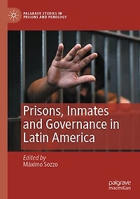 Prisons, Inmates and Governance in Latin America