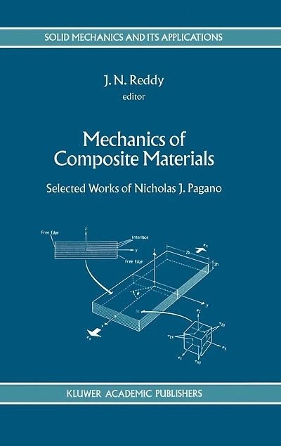 Mechanics of Composite Materials: Selected Works Nicholas J. Pagano
