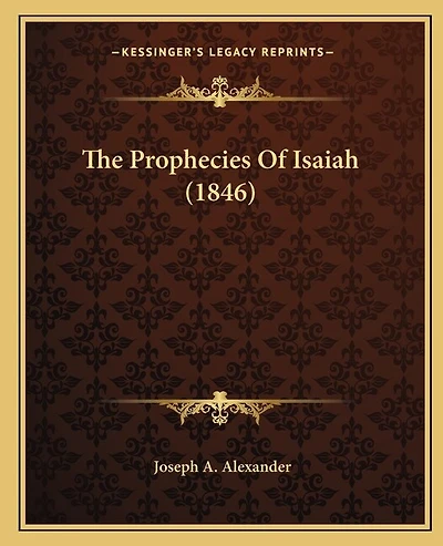 The Prophecies Of Isaiah (1846)