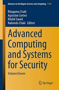Advanced Computing And Systems For Security: Volume Eleven