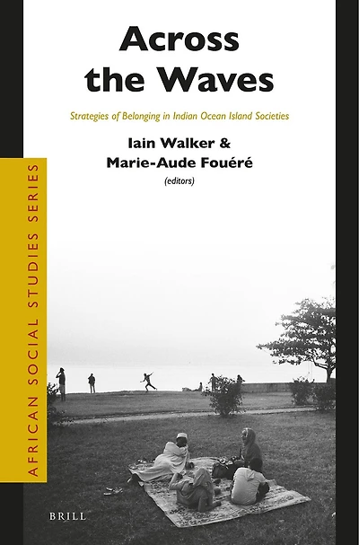 Across the Waves: Strategies of Belonging in Indian Ocean Island Societies