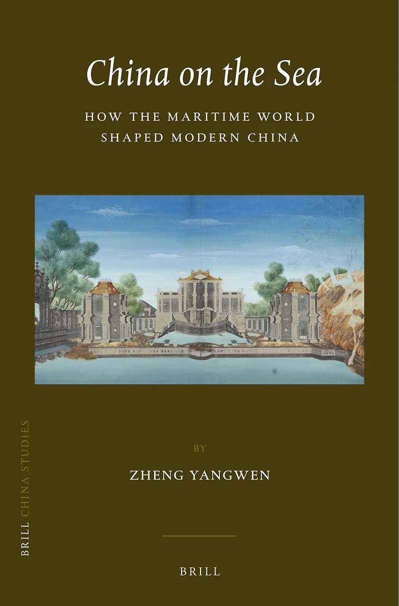 China on the Sea: How Maritime World Shaped Modern