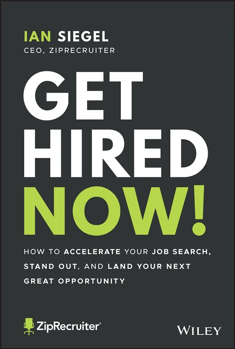 Get Hired Now!: How To Accelerate Your Job Search, Stand Out, And Land Next Great Opportunity