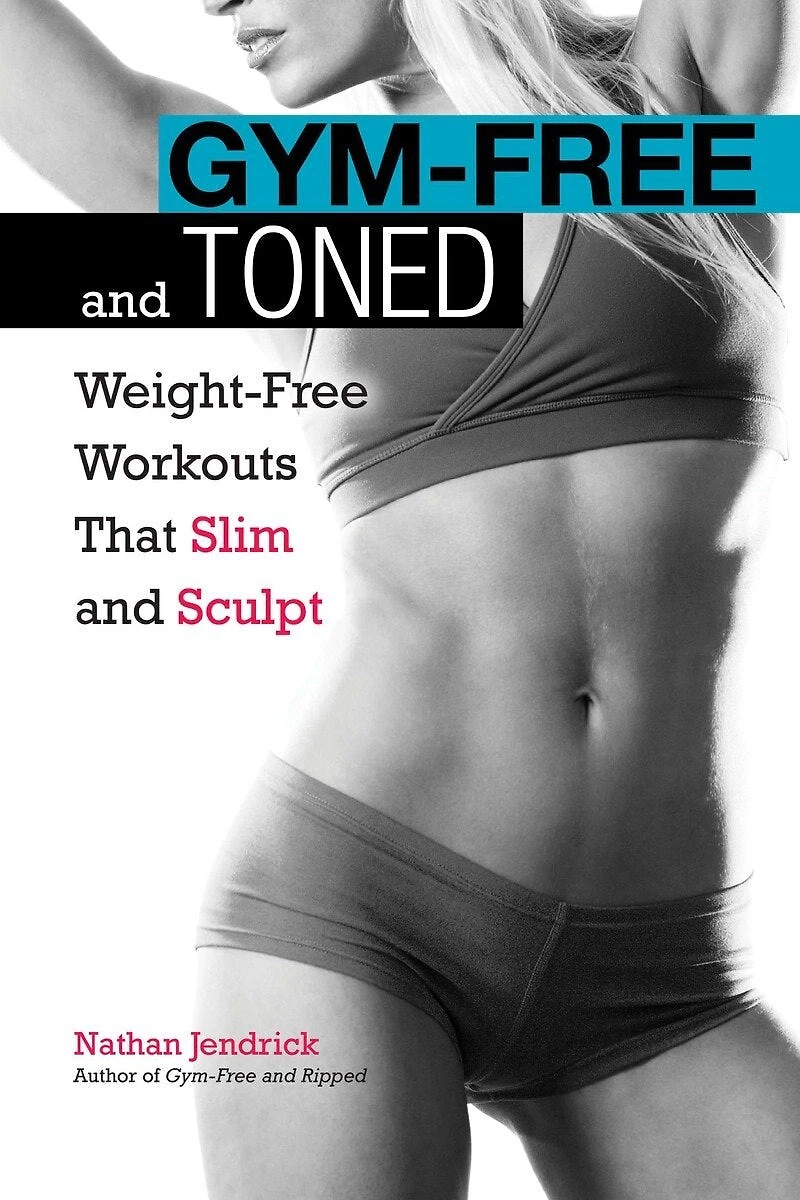 Gym-Free and Toned: Weight-Free Workouts That Slim Sculpt
