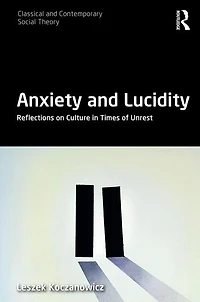 Anxiety and Lucidity: Reflections on Culture Times of Unrest