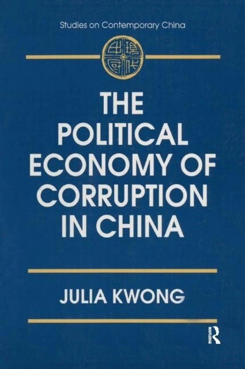 The Political Economy of Corruption China