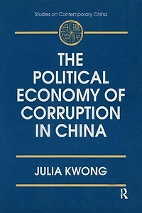 The Political Economy of Corruption China